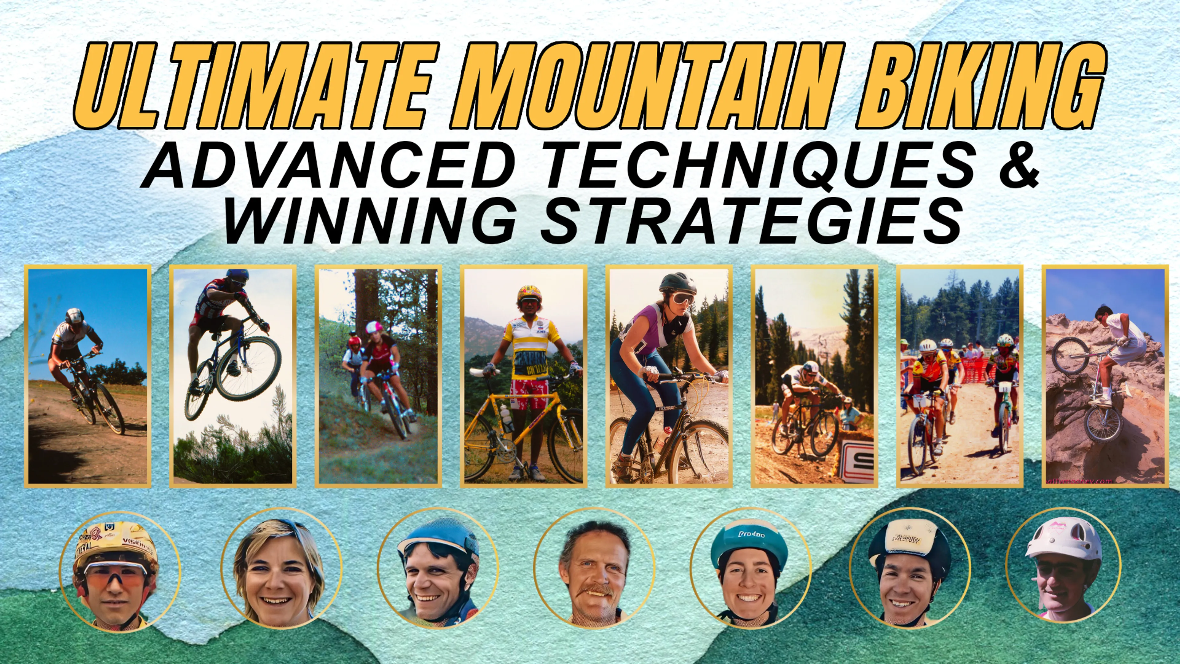 Ultimate Mountain Biking: Advanced Techniques & Winning Strategies poster